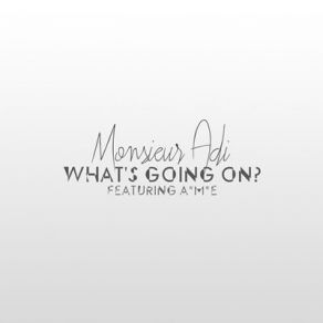 Download track Whats Going On (Max Sanna And Steve Pitron Club Mix) A. M. E, Monsieur Adi