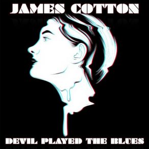 Download track You Know It Ain't Right James Cotton