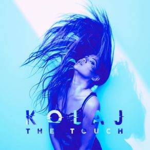 Download track The Touch Kolaj