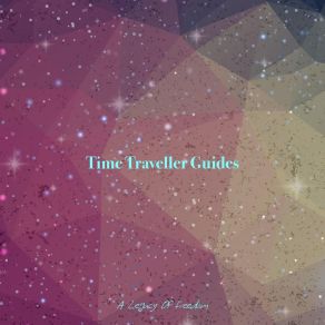 Download track Time Traveller Guides A Legacy Of Freedom