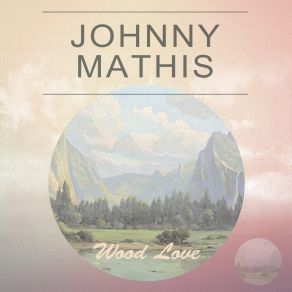 Download track The Lovely Things You Do Johnny Mathis