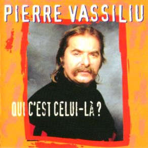 Download track Qui C'est Celui-La Pierre Vassiliu