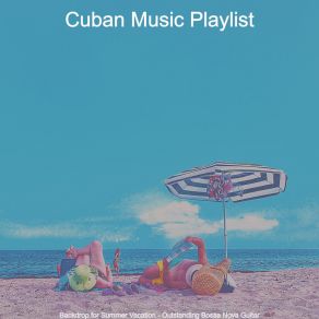 Download track Bubbly Ambience For Summer Nights Cuban Music Playlist