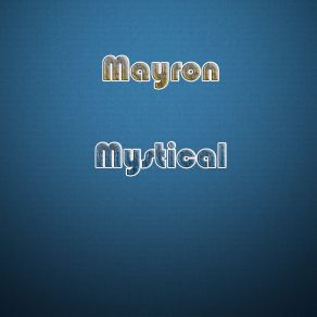 Download track Mystical (OldSchool Mix) MayroN