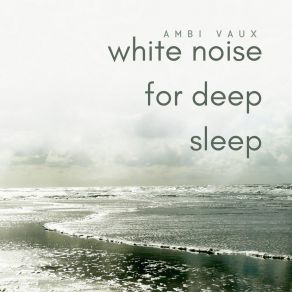 Download track White Noise 285hz Healing Ambi Vaux