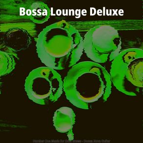 Download track Exquisite Cafe Lattes Bossa Lounge Deluxe