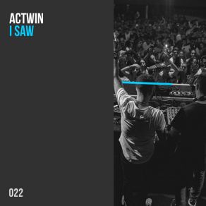 Download track I Saw Actwin