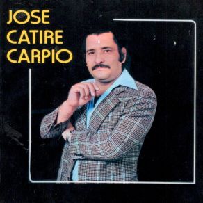 Download track Amor Inútil JOSE CATIRE CARPIO