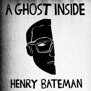 Download track The Reason I Hide Henry Bateman