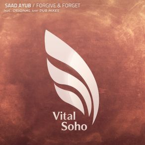 Download track Forgive. Forget (Dub Mix) Saad Ayub