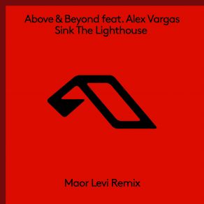 Download track Sink The Lighthouse (Maor Levi Remix / Edit) Above & Beyond