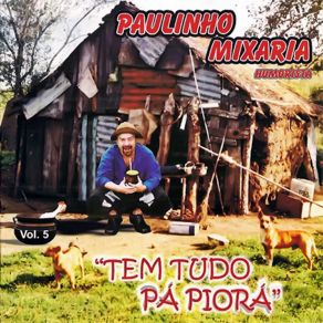 Download track Tem Tudo Pa Piora Paulinho Mixaria