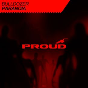 Download track Paranoia (Radio Edit) Bulldozer