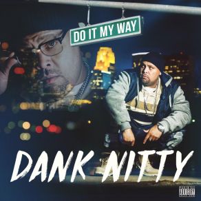 Download track Do It My Way Dank NittyShannon Roley