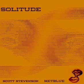 Download track Solitude (Met Blue Remix) Scott StevensonMet Blue