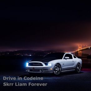 Download track Drive In Сodeine Skrr Liam Forever Bob Tik