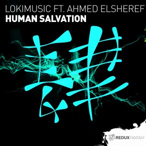 Download track Human Salvation (Extended Mix) LOKIMusic, Ahmed Elsheref