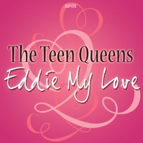 Download track Eddie My Love The Teen Queens