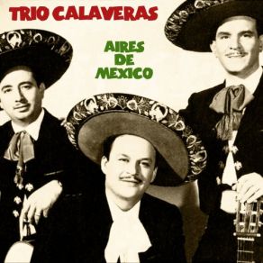 Download track Te Traigo Serenata (Remastered) Trío Calaveras