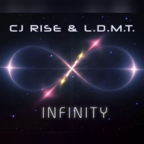 Download track Infinity Cj Rise, L. D. M. T.