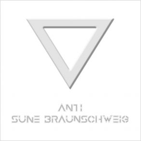 Download track Antithesis To Nwo Sune Braunschweig