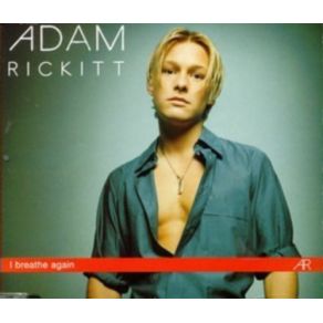 Download track I Breathe Again Adam Rickitt