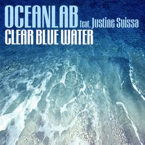 Download track Clear Blue Water (Ferry Corsten Remix) OceanLab