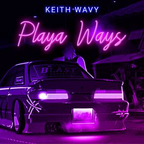 Download track Playa Ways Keith WavyWavy, HungerForce