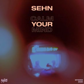 Download track Calm Your Mind SEHN