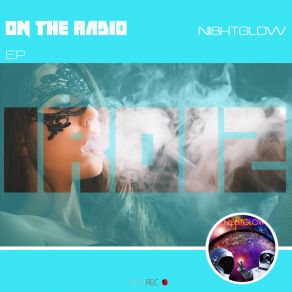 Download track On The Radio (Radiomix) NI8HTGLOW