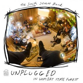 Download track Birthdays (Unplugged In Wombat State Forest) The Smith Street Band