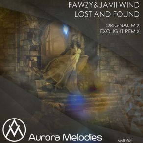 Download track Lost & Found (Original Mix) Fawzi, Javii Wind