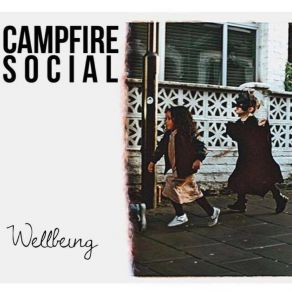 Download track I've Got Two (You Can Have One Of Mine) Campfire Social