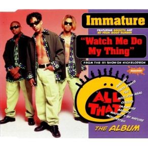 Download track Watch Me Do My Thing (Radio Single) IMX (Immature)