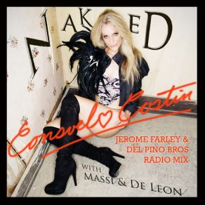 Download track Naked (Jerome Farley & Del Pino Bros Radio Remix) Consuelo CostinDe Leon, Massi