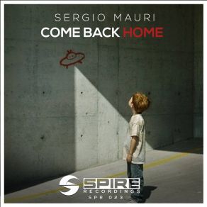 Download track Come Back Home (Radio Edit) Sergio Mauri