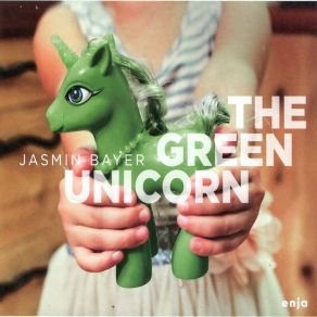 Download track The Green Unicorn Jasmin Bayer