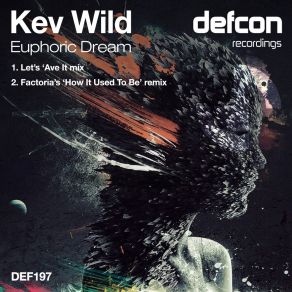 Download track Euphoric Dream (Let's 'Ave It Mix) Kev Wild