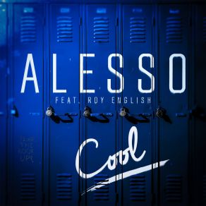 Download track Cool (Instrumental) Alesso, Roy English