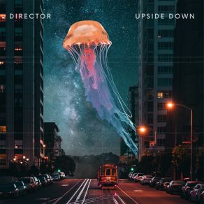 Download track Upside Down The Director