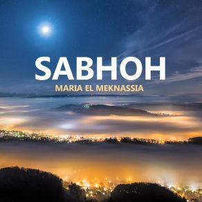 Download track Sabhoh Maria El Meknassia