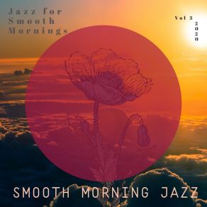 Download track Loving Flowers Smooth Morning Jazz