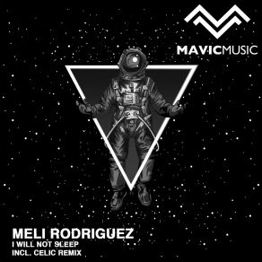 Download track I Will Not Sleep (Celic's Basement Mix) Meli RodriguezCelic