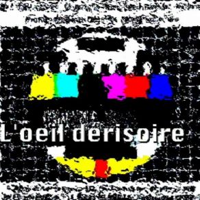 Download track Englouti L'Oeil Dérisoire