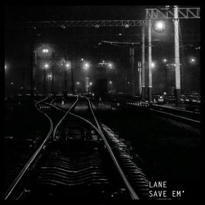 Download track Save Em Lane