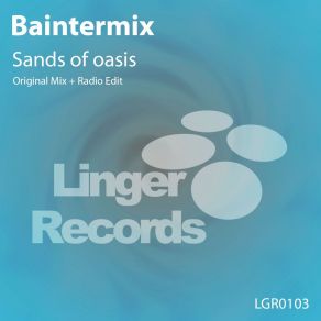 Download track Sands Of Oasis (Original Mix) Baintermix