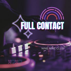 Download track Full Contact Nine Nine Club