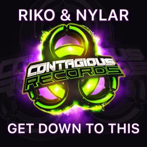 Download track Get Down To This (Original Mix) Riko, Nylar