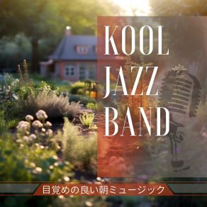 Download track The Sun Lifts To Life The Kool Jazz Band