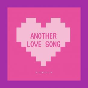 Download track Another Love Song (Instrumental) The RumourΟΡΓΑΝΙΚΟ